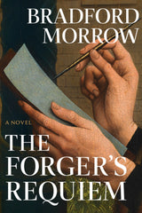 Bradford Morrow - The Forger's Requiem - Signed