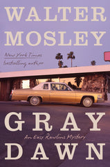 Walter Mosley - Gray Dawn - Preorder Signed