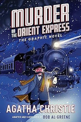 Agatha Christie & Bob Al-Greene - Murder on the Orient Express: The Graphic Novel