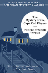 Phoebe Atwood Taylor - The Mystery of the Cape Cod Players
