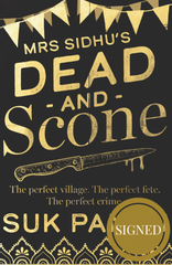 Suk Pannu - Mrs. Sidhu’s Dead and Scone - U.K. Signed