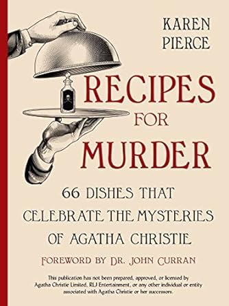 Karen Pierce - Recipes for Murder: 66 Dishes That Celebrate the Mysteries of Agatha Christie