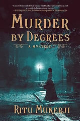 Ritu Mukerji - Murder by Degrees - Signed