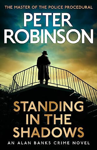 Peter Robinson - Standing in the Shadows - U.K. First Edition