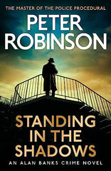 Peter Robinson - Standing in the Shadows - U.K. First Edition