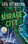 Lev AC Rosen - Mirage City - Preorder Signed