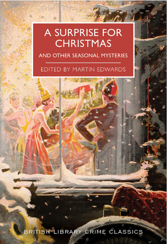 Martin Edwards, ed. - A Surprise for Christmas and Other Seasonal Mysteries