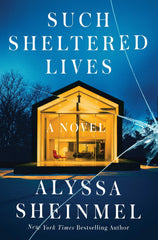Alyssa Sheinmel - Such Sheltered Lives - Preorder Signed