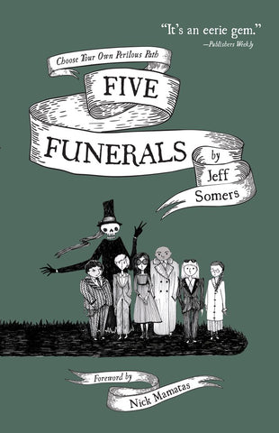 Jeff Somers - Five Funerals: Choose Your Own Perilous Path - Preorder Signed Paperback
