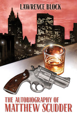 Lawrence Block - The Autobiography of Matthew Scudder (Subterranean Press)