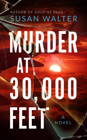 Susan Walter - Murder at 30,000 Feet - Preorder Signed