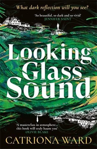 Catriona Ward - Looking Glass Sound - U.K. Signed