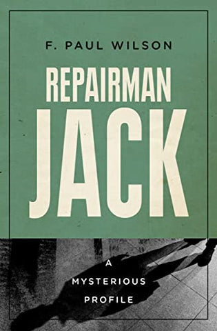 F. Paul Wilson - Repairman Jack - Mysterious Profile