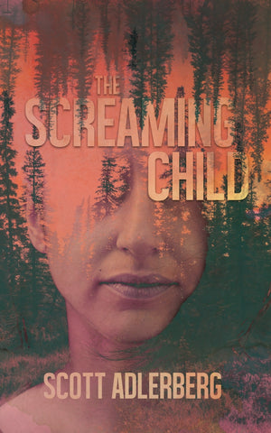 Scott Adlerberg - The Screaming Child - Signed Paperback Original