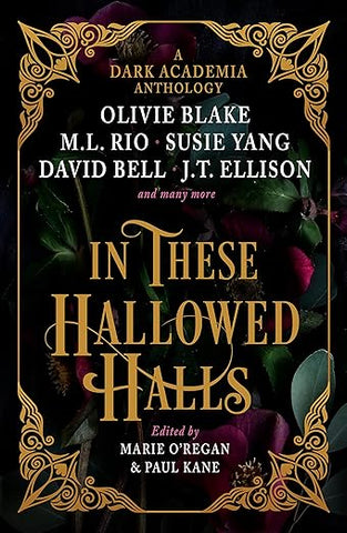 Marie O'Regan & Paul Kane, eds. - In These Hallowed Halls - Hardcover