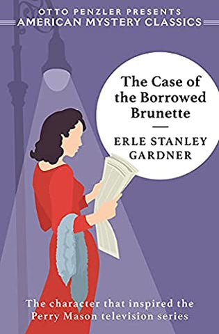 Erle Stanley Gardner - The Case of the Borrowed Brunette