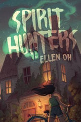 Ellen Oh - Spirit Hunters