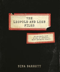 Nina Barrett - The Leopold And Loeb Files - Signed
