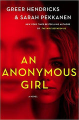 Greer Hendricks & Sarah Pekkanan - An Anonymous Girl - Signed