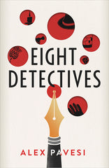 Alex Pavesi - Eight Detectives - Signed UK Edition