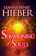 Leanna Renee Hieber - The Summoning of Souls (Spectral City #3)
