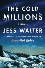 Jess Walter - The Cold Millions