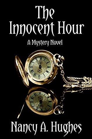 Nancy A. Hughes - The Innocent Hour - Signed Paperback
