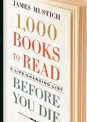James Mustich - 1,000 Books to Read Before You Die