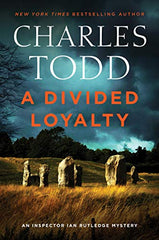 Charles Todd - A Divided Loyalty