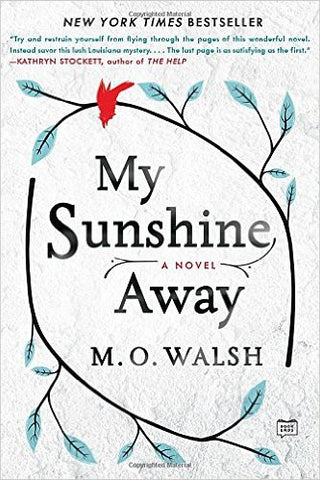 Walsh, M. O., My Sunshine Away