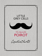 Agatha Christie - Little Grey Cells: The Quotable Poirot