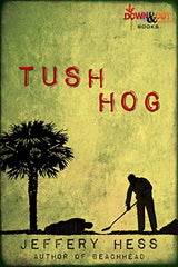 Jeffery Hess - Tushhog - Signed