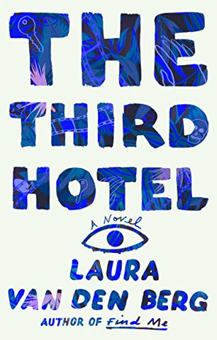 Laura van den Berg - The Third Hotel - Signed