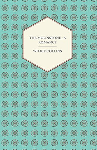Wilkie Collins – The Moonstone