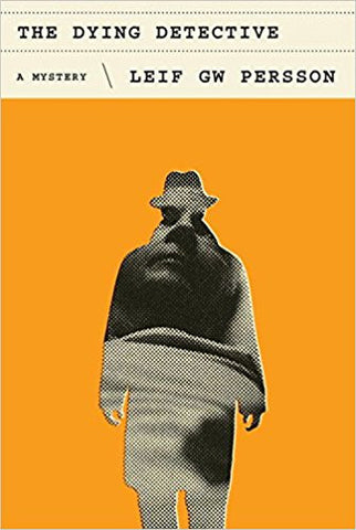Leif GW Persson - The Dying Detective