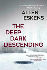 Allen Eskens - The Deep Dark Descending