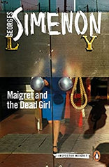 Georges Simenon - Maigret and the Dead Girl