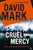 David Mark - Cruel Mercy
