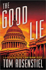 Tom Rosenstiel - The Good Lie - Signed.