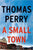 Thomas Perry - A Small Town - Paperback