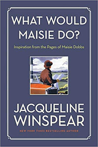 Winspear, Jacqueline - What Would Maisie Do?