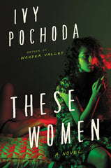 Ivy Pochoda - These Women