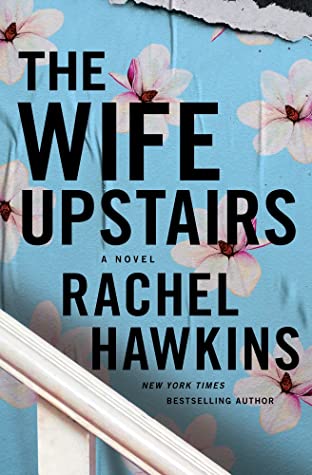 Rachel Hawkins - The Wife Upstairs