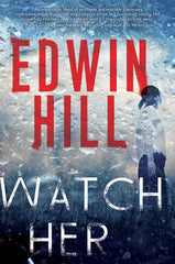 Edwin Hill - Watch Her - Signed