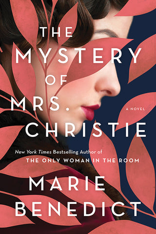 Marie Benedict - The Mystery of Mrs. Christie