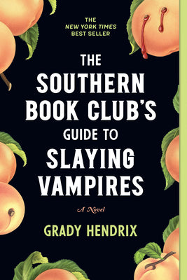 Grady Hendrix - The Southern Book Club's Guide to Vampire Slaying - Paperback