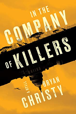 Bryan Christy - In the Company of Killers