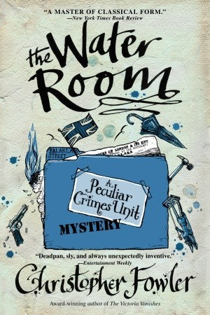 Christopher Fowler - The Water Room (#2 Peculiar Crimes Unit) - Paperback