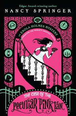 Nancy Springer - The Case of the Peculiar Pink Fan (Enola Holmes #4)