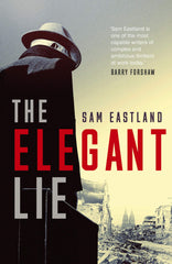 Sam Eastland - The Elegant Lie